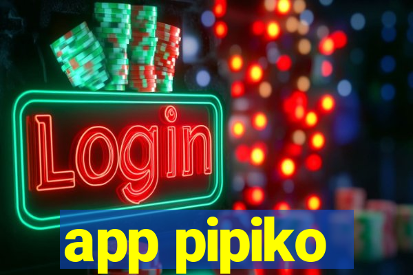 app pipiko